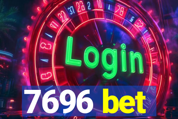 7696 bet